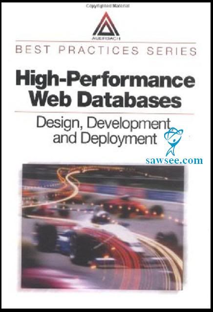 High-Performance Web Databases: Design, Development, and Deployment By Sanjiv Purba