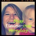 Miss Elaine-ous Monday